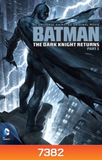 Batman: The Dark Knight Returns: Part 1 แบทแมน อัศวินคืนรัง 1
