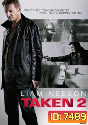Taken 2 ฅนคม ล่าไม่ยั้ง