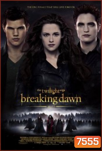 The Twilight Saga : Breaking Dawn Part 2