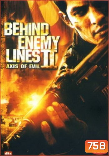 BEHIND ENEMY LINES 2 บีไฮด์ เอนิมีไลน์ 2 ฝ่าตายปฎิบัติการท้านรก 2