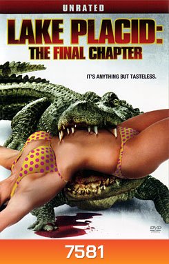 Lake Placid: The Final Chapter Unrated โคตรเคี่ยมบึงนรก 4
