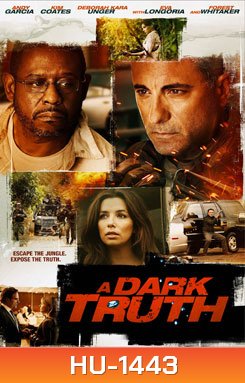 A Dark Truth ปฏิบัติการเดือดฝ่าแผ่นดินนรก