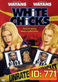 WHITE CHICKS ไวท์ชิคก์ จับคู่ป่วนมาแต่งอึ๋ม