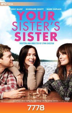 Your Sister's Sister รักพี่หัวใจให้น้อง