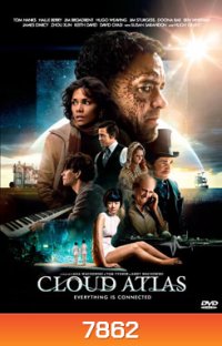 Cloud Atlas คลาวด์ แอตลาส หยุดโลกข้าม