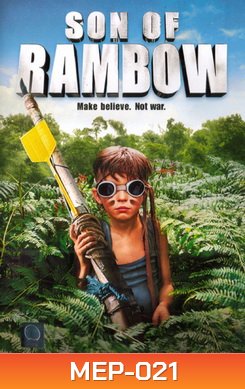 SON OF RAMBOW แรมโบ้พันธุ์ใหม่ หัวใจหัดแกร่ง