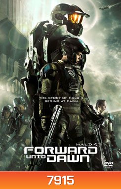 Halo 4 Forward Unto Dawn เฮโล 4 หน่วยฝึกรบมหากาฬ