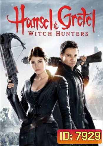 Hansel and Gretel: Witch Hunters ฮันเซล & เกรเกล นักล่าแม่มดพันธุ์ดิบ