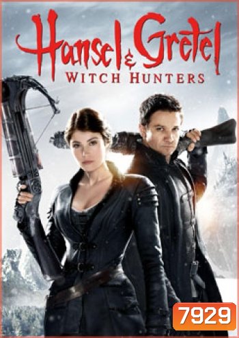 Hansel and Gretel: Witch Hunters ฮันเซล & เกรเกล นักล่าแม่มดพันธุ์ดิบ