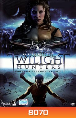 Twilight Hunters ล่ารัตติกาล