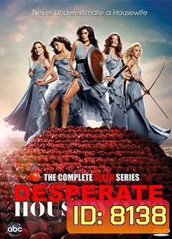 DESPERATE HOUSEWIVES SEASON 6 สมาคมแม่บ้านหัวใจเปลี่ยว ปี 6