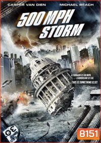 500 MPH Storm พายุมหากาฬถล่มโลก