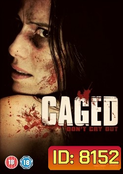 Caged เหยื่อลักพาชะตาอำมหิต