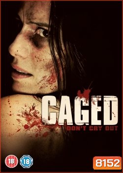 Caged เหยื่อลักพาชะตาอำมหิต