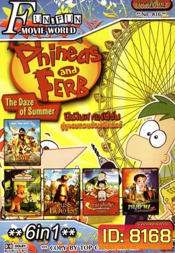 Top Chart No.816 : Phineas and Ferb ฟีเนียส กับ เฟิร์บ คู่หูจอมกวนป่วนซัมเมอร์ + 6 in 1