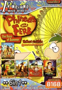 Top Chart No.816 : Phineas and Ferb ฟีเนียส กับ เฟิร์บ คู่หูจอมกวนป่วนซัมเมอร์ + 6 in 1
