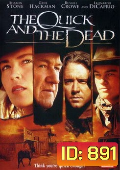The Quick And The Dead เพลิงเจ็บกระหน่ำแหลก